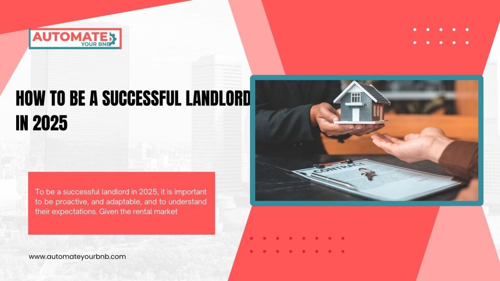 How To Be A Successful Landlord In 2025