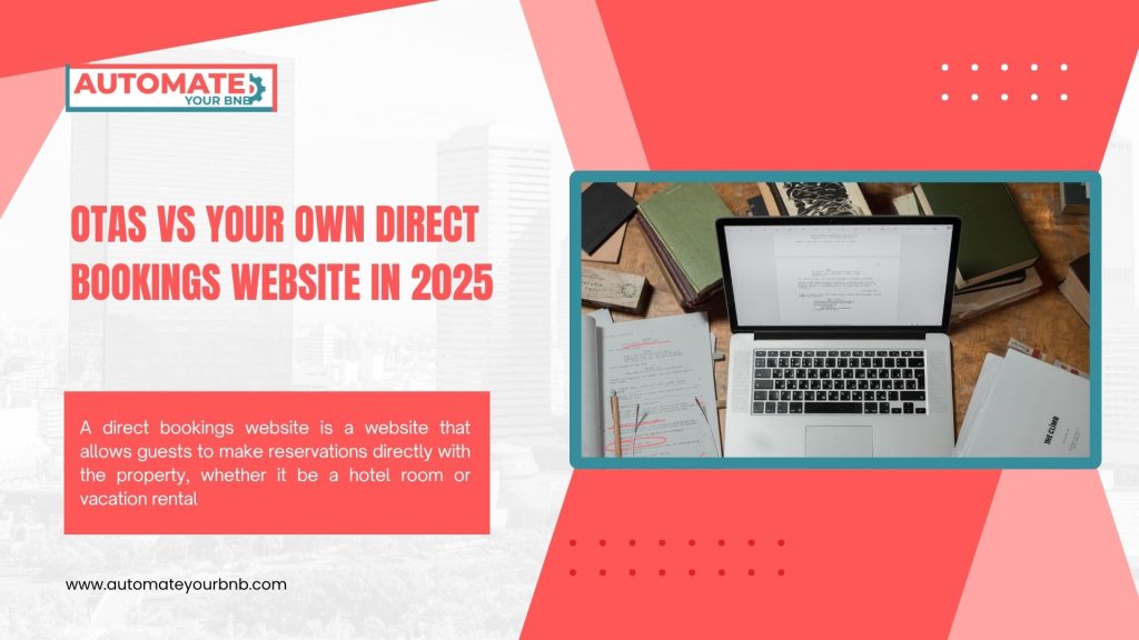 OTAS vs Your Own Direct Bookings Website in 2025